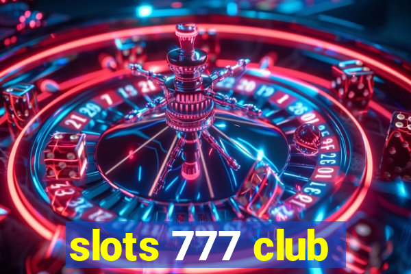 slots 777 club